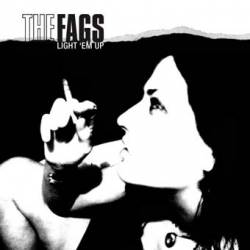 The Fags : Light 'Em Up